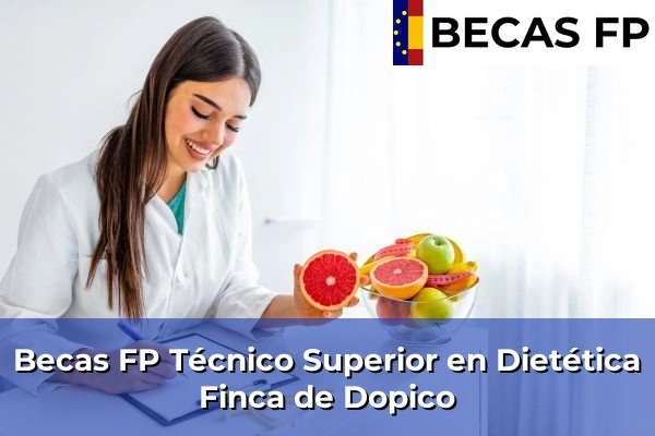 Becas FP Técnico Superior en Dietética en Finca de Dopico
