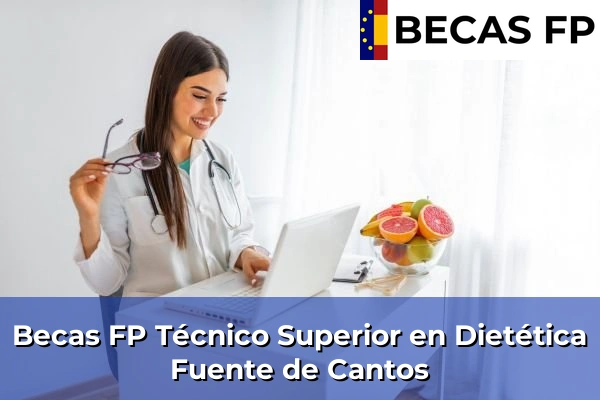 Becas FP Técnico Superior en Dietética en Fuente de Cantos