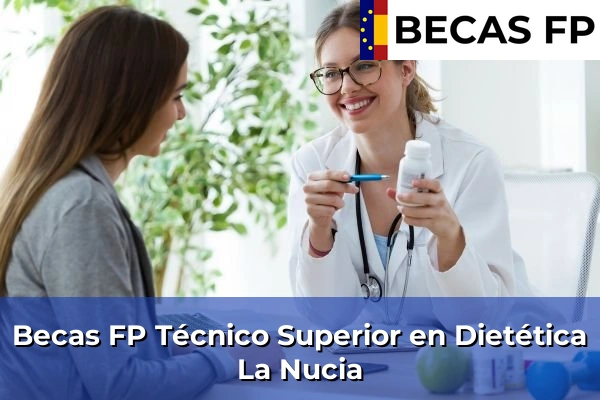Becas FP Técnico Superior en Dietética en La Nucia