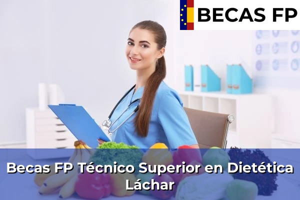 Becas FP Técnico Superior en Dietética en Láchar