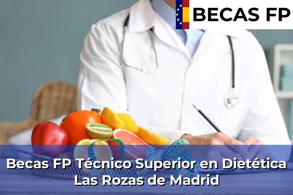 Becas FP Técnico Superior en Dietética en Las Rozas de Madrid
