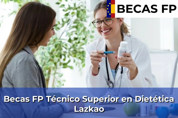 Becas FP Técnico Superior en Dietética en Lazkao