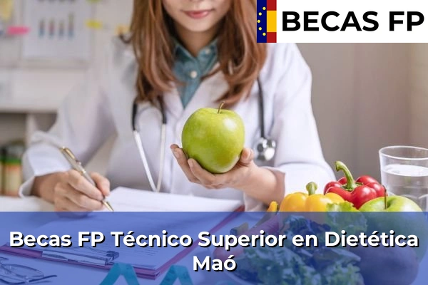 Becas FP Técnico Superior en Dietética en Maó