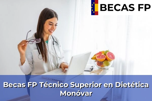 Becas FP Técnico Superior en Dietética en Monóvar