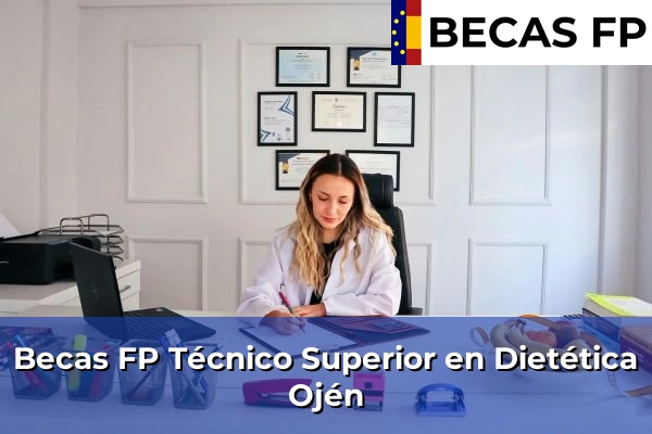 Becas FP Técnico Superior en Dietética en Málaga 40 Becas FP Técnico Superior en Dietética en Ojén