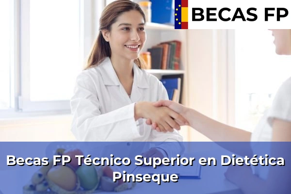 Becas FP Técnico Superior en Dietética en Pinseque