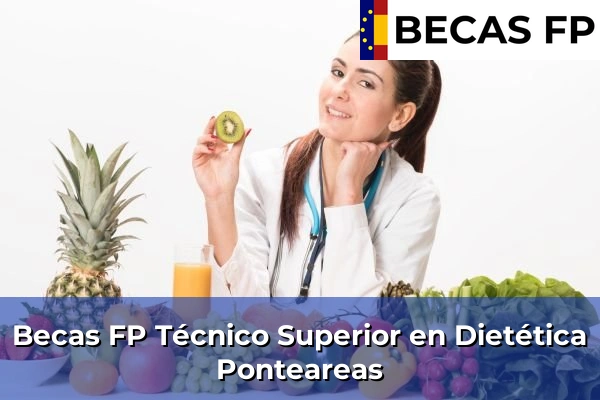Becas FP Técnico Superior en Dietética en Ponteareas