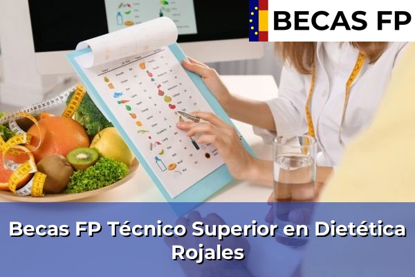 Becas FP Técnico Superior en Dietética en Rojales