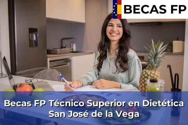 Becas FP Técnico Superior en Dietética en Murcia 69 Becas FP Técnico Superior en Dietética en San José de la Vega