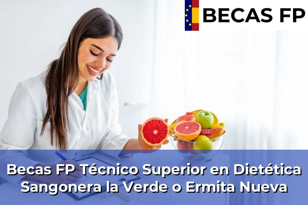 Becas FP Técnico Superior en Dietética en Murcia 71 Becas FP Técnico Superior en Dietética en Sangonera la Verde o Ermita Nueva