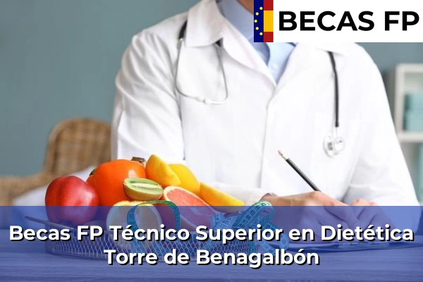 Becas FP Técnico Superior en Dietética en Málaga 45 Becas FP Técnico Superior en Dietética en Torre de Benagalbón