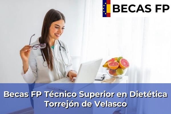 Becas FP Técnico Superior en Dietética en Torrejón de Velasco