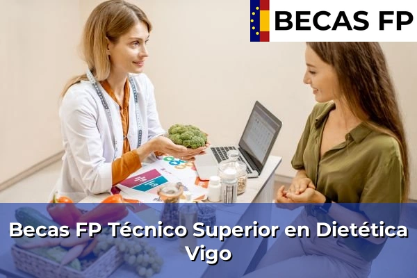 Becas FP Técnico Superior en Dietética en Vigo