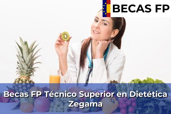 Becas FP Técnico Superior en Dietética en Zegama