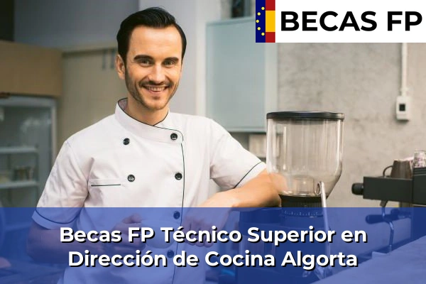 Becas FP Técnico Superior en Dirección de Cocina en Algorta