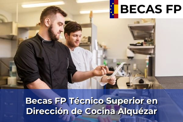 Becas FP Técnico Superior en Dirección de Cocina en Alquézar