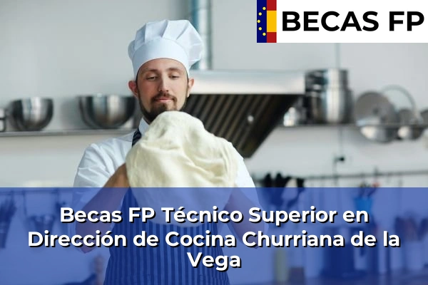 Becas FP Técnico Superior en Dirección de Cocina en Churriana de la Vega