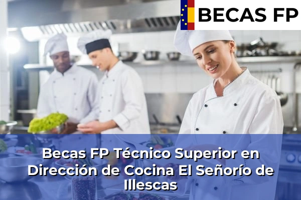 Becas FP Técnico Superior en Dirección de Cocina en El Señorío de Illescas
