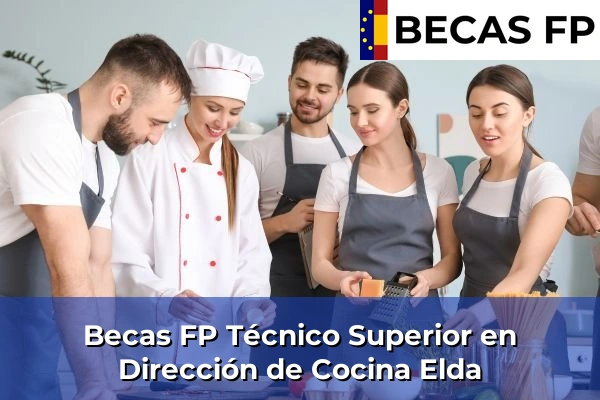 Becas FP Técnico Superior en Dirección de Cocina en Elda