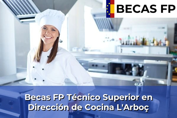 Becas FP Técnico Superior en Dirección de Cocina en L'Arboç