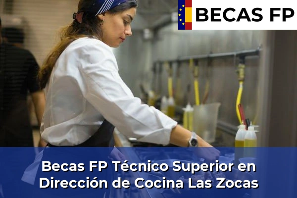 Becas FP Técnico Superior en Dirección de Cocina en Las Zocas