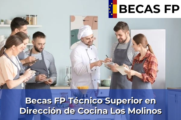 Becas FP Técnico Superior en Dirección de Cocina en Los Molinos