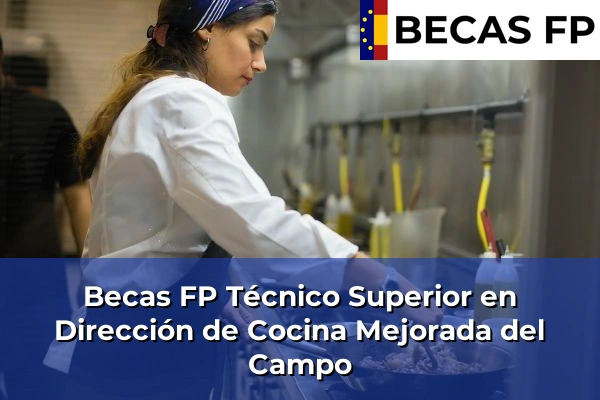 Becas FP Técnico Superior en Dirección de Cocina en Mejorada del Campo