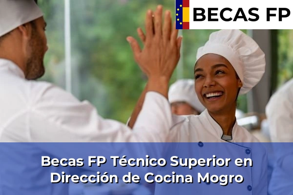 Becas FP Técnico Superior en Dirección de Cocina en Mogro