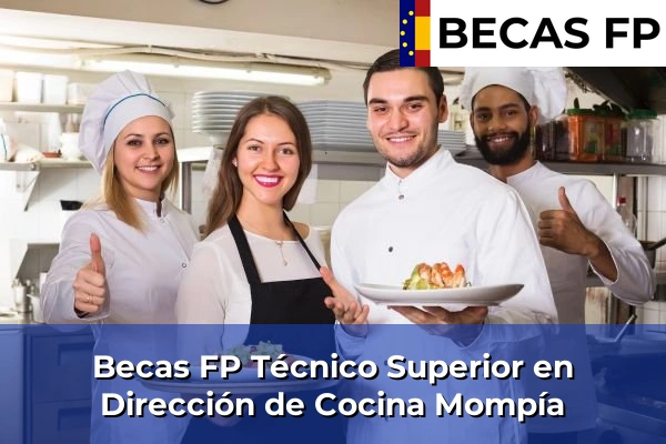Becas FP Técnico Superior en Dirección de Cocina en Mompía