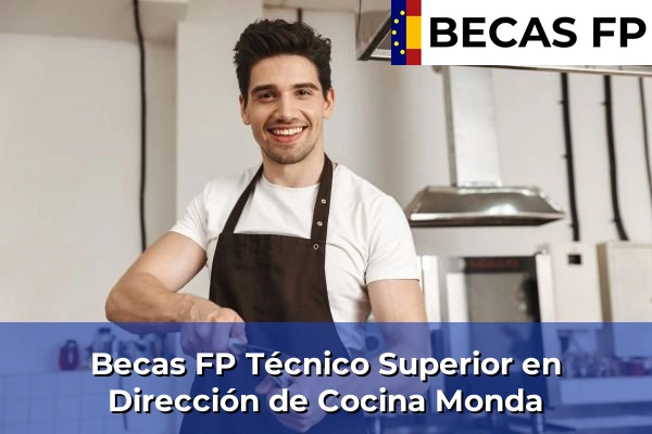 Becas FP Técnico Superior en Dirección de Cocina en Málaga 37 Becas FP Técnico Superior en Dirección de Cocina en Monda