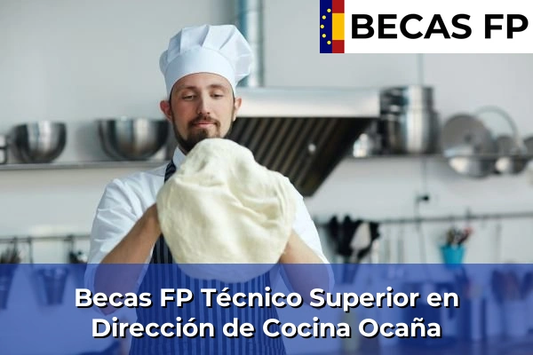Becas FP Técnico Superior en Dirección de Cocina en Ocaña