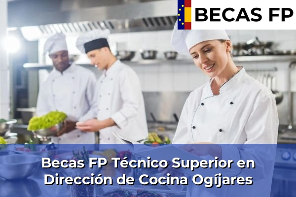 Becas FP Técnico Superior en Dirección de Cocina en Ogíjares