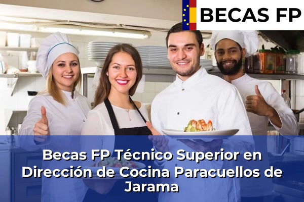 Becas FP Técnico Superior en Dirección de Cocina en Paracuellos de Jarama