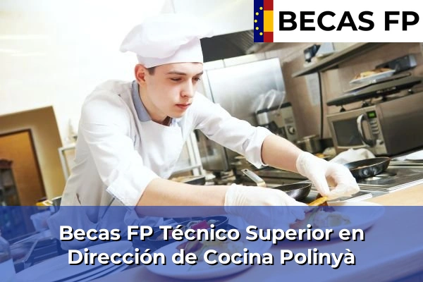 Becas FP Técnico Superior en Dirección de Cocina en Polinyà