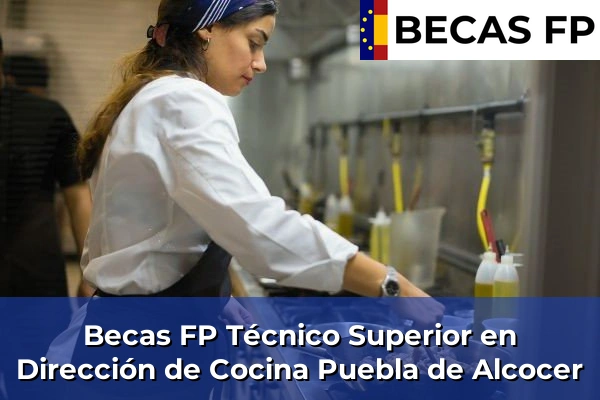 Becas FP Técnico Superior en Dirección de Cocina en Puebla de Alcocer