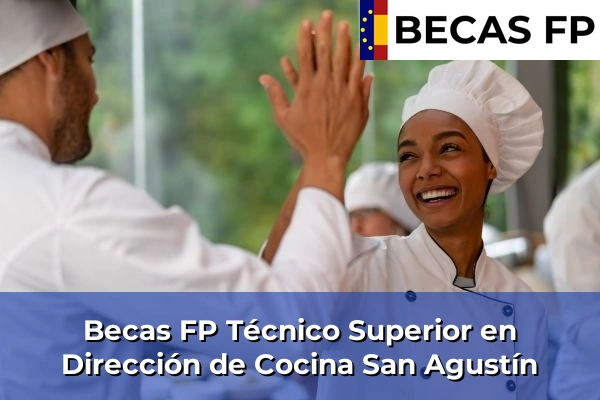 Becas FP Técnico Superior en Dirección de Cocina en San Agustín