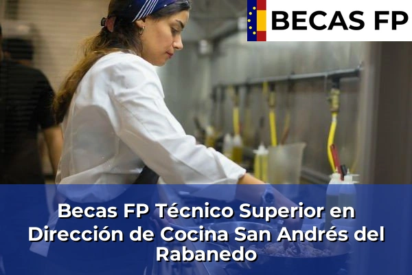 Becas FP Técnico Superior en Dirección de Cocina en San Andrés del Rabanedo