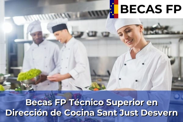 Becas FP Técnico Superior en Dirección de Cocina en Sant Just Desvern