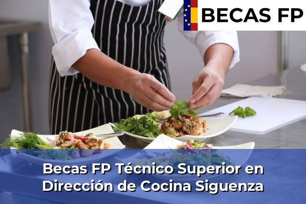 Becas FP Técnico Superior en Dirección de Cocina en Siguenza