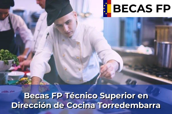 Becas FP Técnico Superior en Dirección de Cocina en Torredembarra