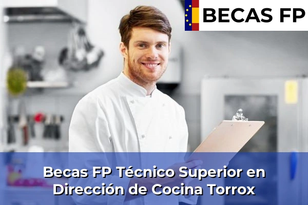 Becas FP Técnico Superior en Dirección de Cocina en Málaga 48 Becas FP Técnico Superior en Dirección de Cocina en Torrox