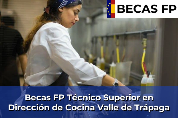 Becas FP Técnico Superior en Dirección de Cocina en Valle de Trápaga