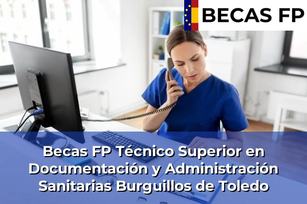Becas FP Técnico Superior en Documentación y Administración Sanitarias en Burguillos de Toledo