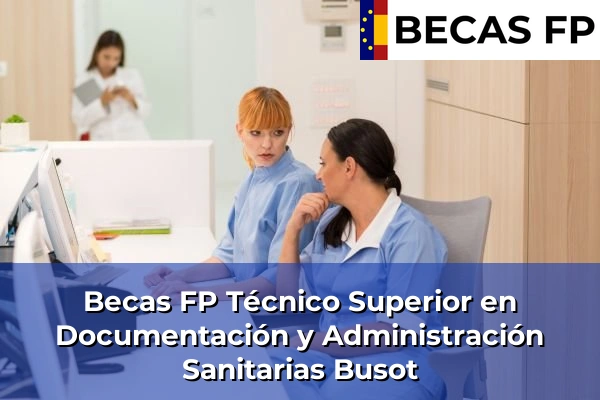 Becas FP Técnico Superior en Documentación y Administración Sanitarias en Busot
