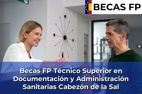 Becas FP Técnico Superior en Documentación y Administración Sanitarias en Cabezón de la Sal