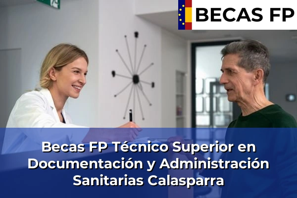 Becas FP Técnico Superior en Documentación y Administración Sanitarias en Calasparra