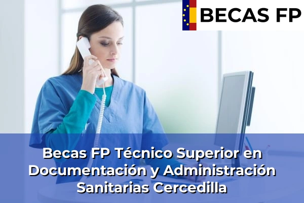 Becas FP Técnico Superior en Documentación y Administración Sanitarias en Cercedilla