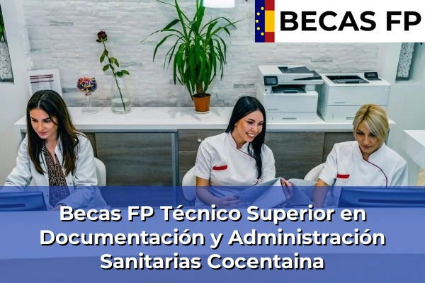 Becas FP Técnico Superior en Documentación y Administración Sanitarias en Cocentaina