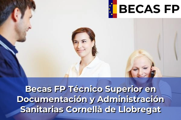 Becas FP Técnico Superior en Documentación y Administración Sanitarias en Cornellà de Llobregat