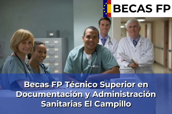Becas FP Técnico Superior en Documentación y Administración Sanitarias en El Campillo
